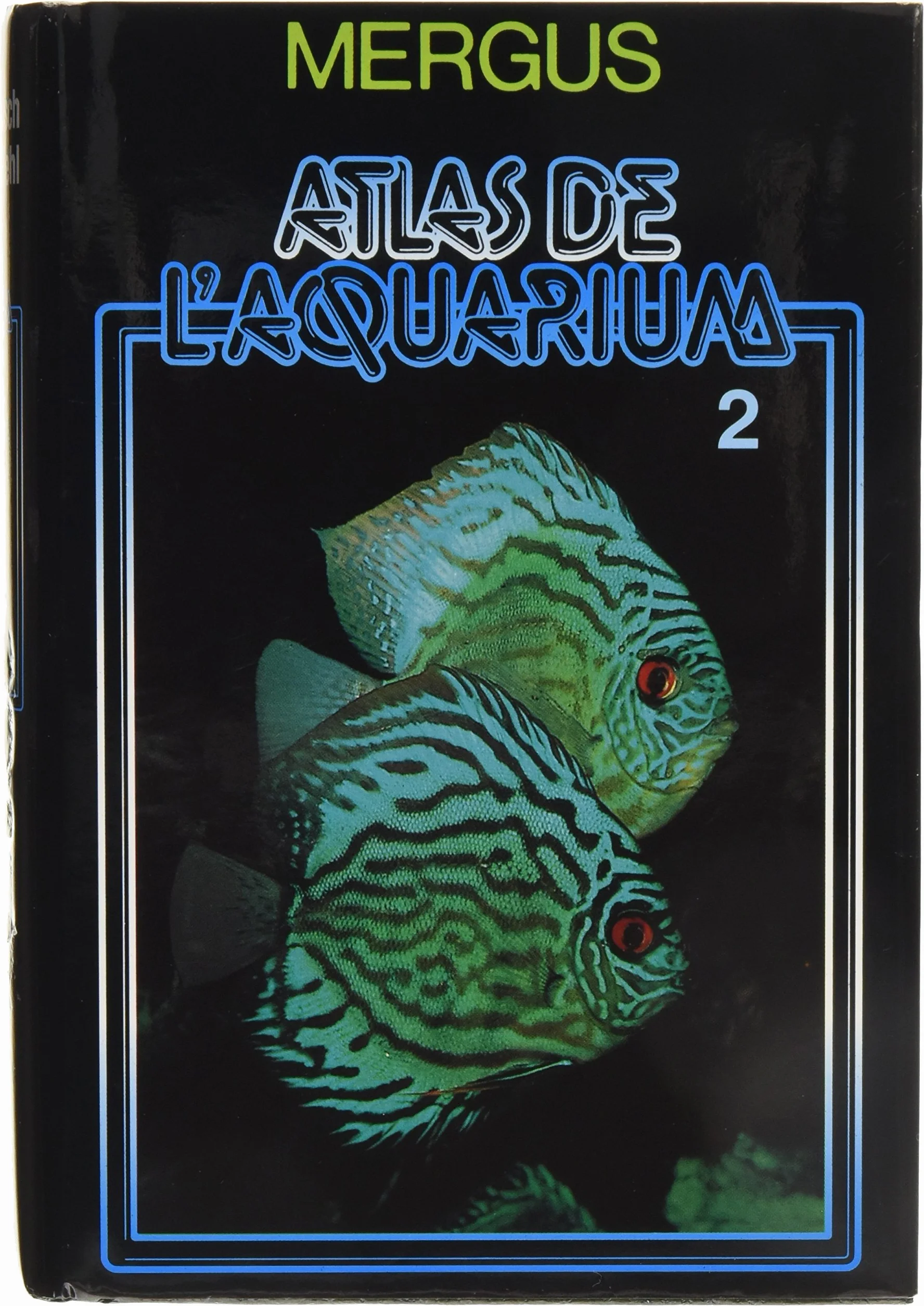 Tyrol Livre Mergus Atlas Eau Douce N2 Ouvrage Aquariophilie 1 Unité